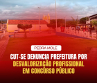 CUT-SE denuncia gestão de Pedra Mole por desvalorização de profissionais em concurso