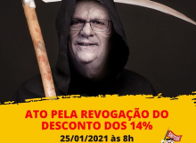 Dia 25 de janeiro tem ato pela revogação do desconto dos 14%