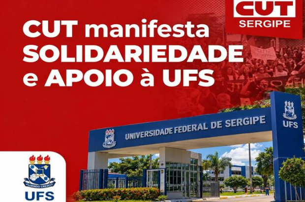 CUT manifesta solidariedade e apoio à UFS