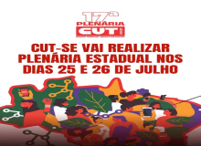 Sexta e Sábado: Plenária Estadual da CUT Sergipe vai reunir sindicatos filiados