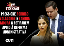 Pressione Rodrigo Valadares e Yandra Moura a retirarem apoio à PEC 38