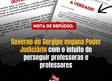 Nota de Repúdio: Governo de Sergipe engana Judiciário para perseguir professoras/es