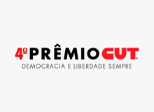 Conheça os vencedores do Prêmio CUT, “Democracia e Liberdade Sempre”