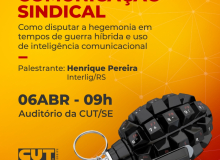 Palestra para entender comunicação sindical em tempos de guerras híbridas