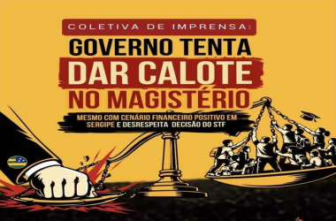 SINTESE vai denunciar tentativa de calote do governo de Sergipe contra professores