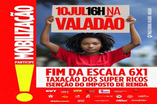Ato em Aracaju cobra justiça fiscal e fim da escala 6x1