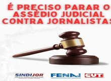 É preciso que se pare o assédio judicial contra jornalistas