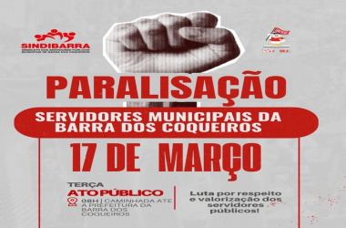 SINTESE e SINDIBARRA fazem Paralisação e Caminhada de Luta na Barra dos Coqueiros