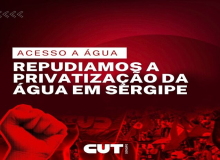 Repudiamos a privatização da água em Sergipe