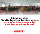 Nota de Solidariedade aos professores da rede estadual