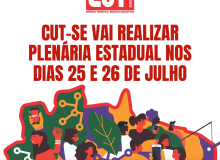CUT-SE vai realizar Plenária Estadual nos dias 25 e 26 de julho