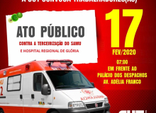 Segunda: ATO contra terceirização do SAMU e do Hospital Regional de Glória